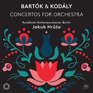 Recensie BARTÓK, KODÁLY – Concertos for Orchestra