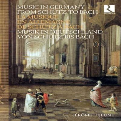 Recensie DIVERSEN – La Musique en Allemagne de Schütz à Bach (Duitse barokmuziek uit de periode 1585-1700) compilatie samengesteld door Jérôme Lejeune