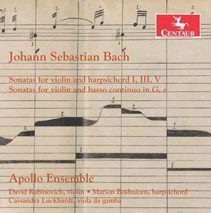 Recensie J.S. BACH – Sonatas for violin and harpsicord I, III, V – Sonatas for violin and basso continuo in G, e
