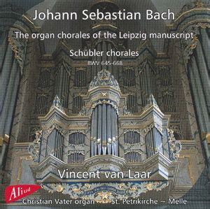 Recensie J.S. BACH – The organ vhorales of the Leipzig manuscript – Schübler chorales