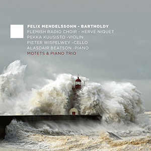 Recensie MENDELSSOHN – Motetten en pianotrio