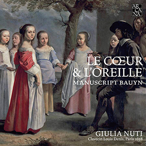Recensie DIVERSEN – Le coeur & l’oreille (werken voor klavecimbel uit het Bauyn-manuscript)
