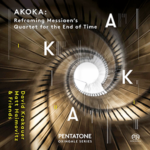 Recensie MESSIAEN – AKOKA: Reframing Olivier Messiaen’s Quartet for the End of Time
