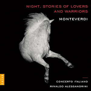 Recensie MONTEVERDI – Night. Stories of Lovers and Warriors (madrigalen en sinfonias)
