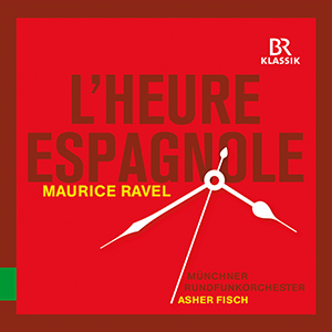 Recensie RAVEL, CHABRIER – L’heure espagnole, España