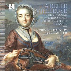 Recensie DIVERSEN – La Belle Vielleuse – The virtuoso hurdy gurdy in 18th century France)