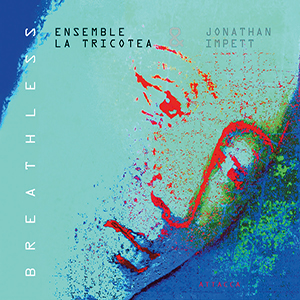 Recensie DIVERSEN – Breathless (werken van Perotinus, Machaut, Impett, Guerrero, Ciconia)