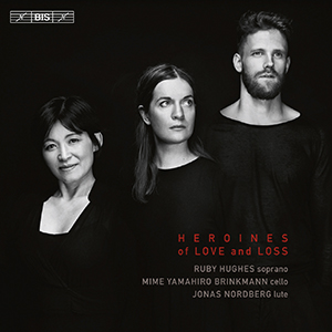 Recensie DIVERSEN – Heroines of Love and Loss (werken van o.a. Strozzi, Sessa, Caccini, Vizzana)