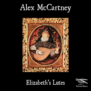 Recensie DIVERSEN – Elizabeth’s Lutes (werken van Holborne, Lassus, Bacheler, Dowland e.a.)