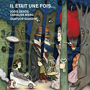Recensie DIVERSEN – Il était une fois… (opéra imaginaire autour des contes de fées à l’époque romantique – Silver, Offenbach, Massenet, Chausson, Rossini, Viardot e.a.)