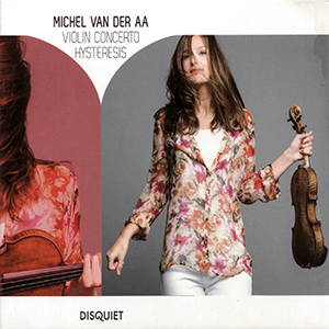 Recensie Van der Aa – Vioolconcert*, Hysteresis