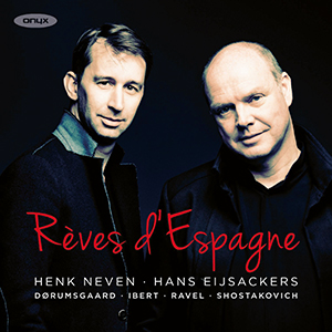 Recensie DIVERSEN – Rêves d’Espagne (werken van Ibert, Sjostakovitsj, Albéniz, Ravel e.a.)