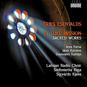 Recensie ESENVALDS – St Luke Passion – Sacred Works