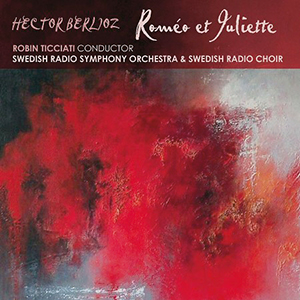 Recensie BERLIOZ – Roméo et Juliette, op.17