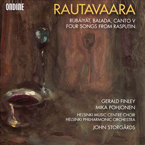 Recensie RAUTAVAARA – Rubáiyát, Balada, Canto V, Four Songs from Rasputin