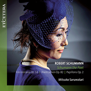 Recensie SCHUMANN – Schumann the Poet