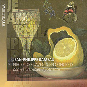 Recensie RAMEAU – Pièces de clavecins en concerts