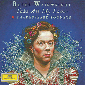 Recensie WAINWRIGHT – Take all my lovers – 9 Shakespeare sonnets