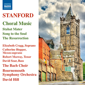 Recensie STANFORD – Stabat Mater – Symphonic Cantata, op.96, Song to the Soul, op.97b, The Resurrection