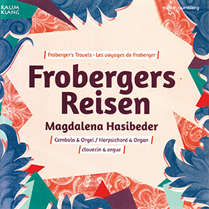 Recensie DIVERSEN – Frobergers Reisen – Froberger