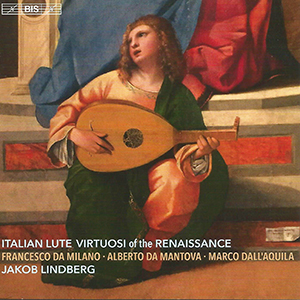 Recensie Italian Lute Virtuosi of the Renaissance – Da Milano, Da Mantova en Dall’Aquilla