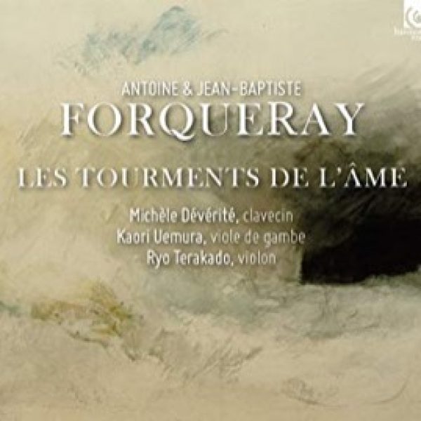 FORQUERAY - Les tourments de l’âme