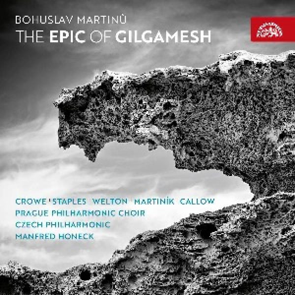 MARTINŮ - The Epic of Gilgamesh